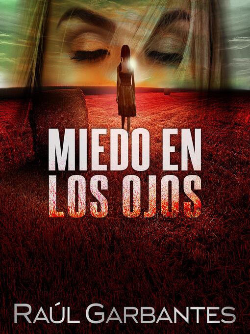 Title details for Miedo en los ojos by Raúl Garbantes - Available